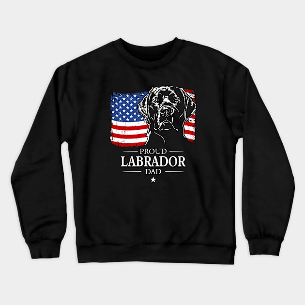 Proud Labrador Dad American Flag patriotic dog Crewneck Sweatshirt by wilsigns